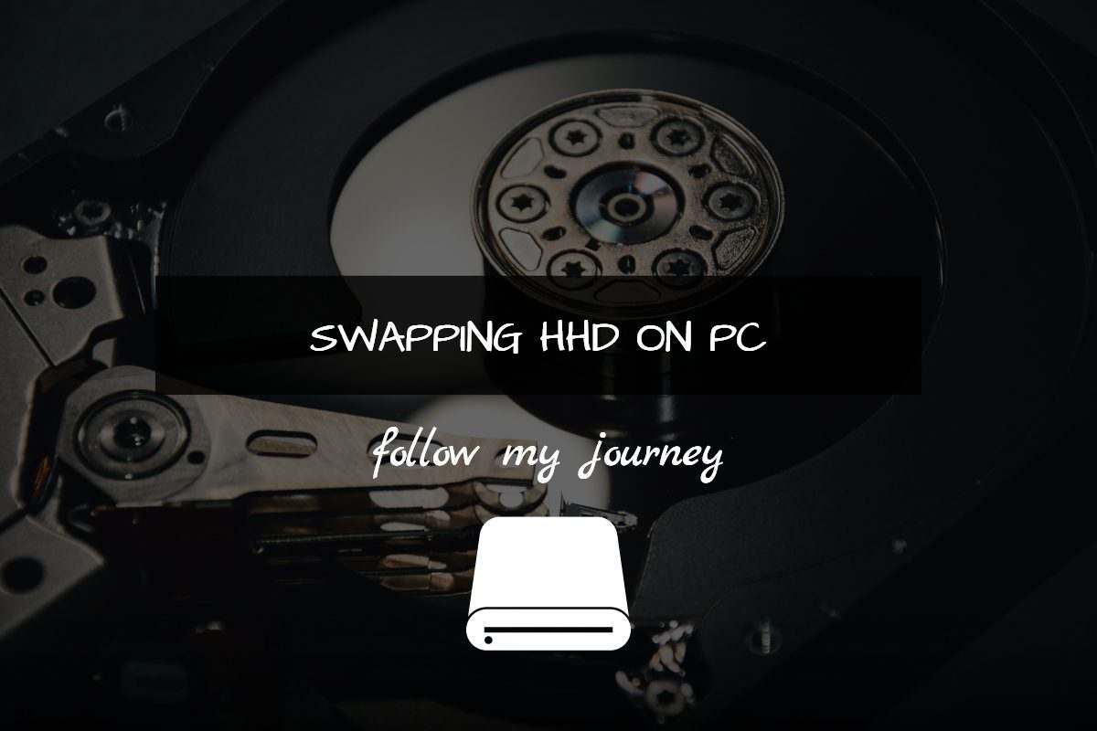 SWAPPING HHD ON PC