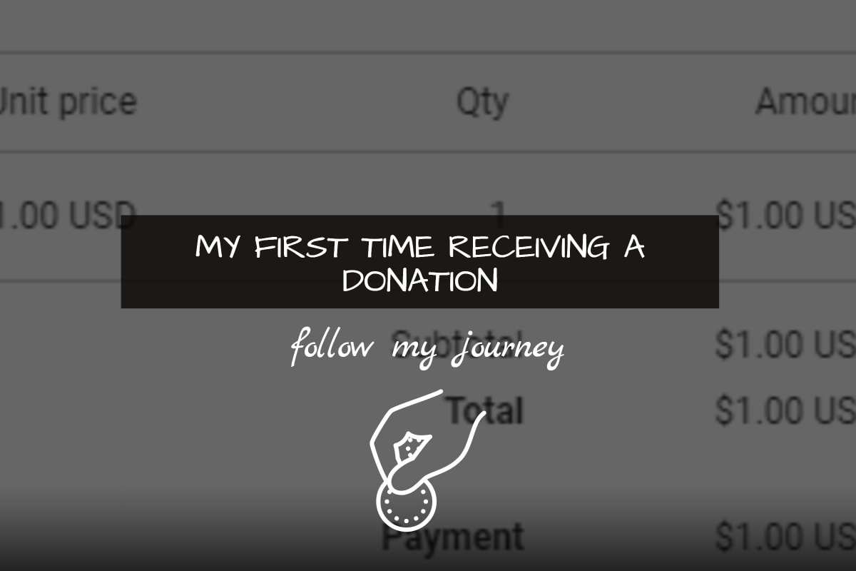 MY FIRST TIME RECEIVING A DONATION
