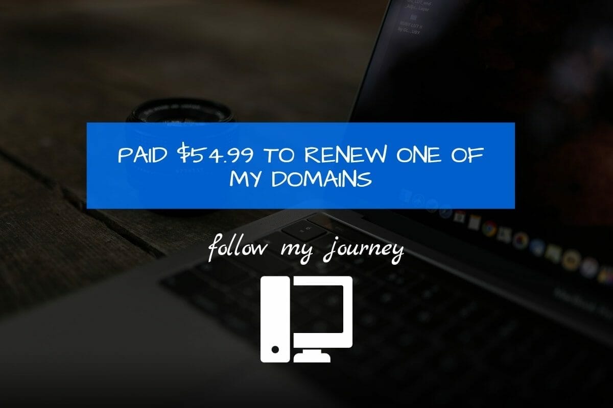 PAID 54.99 TO RENEW ONE OF MY DOMAINS