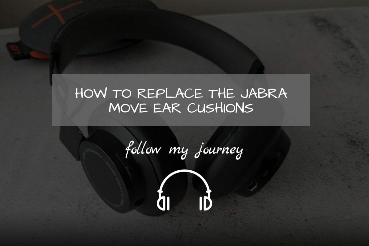 Marco Tran The Simple Entrepreneur HOW TO REPLACE THE JABRA MOVE EAR CUSHIONS