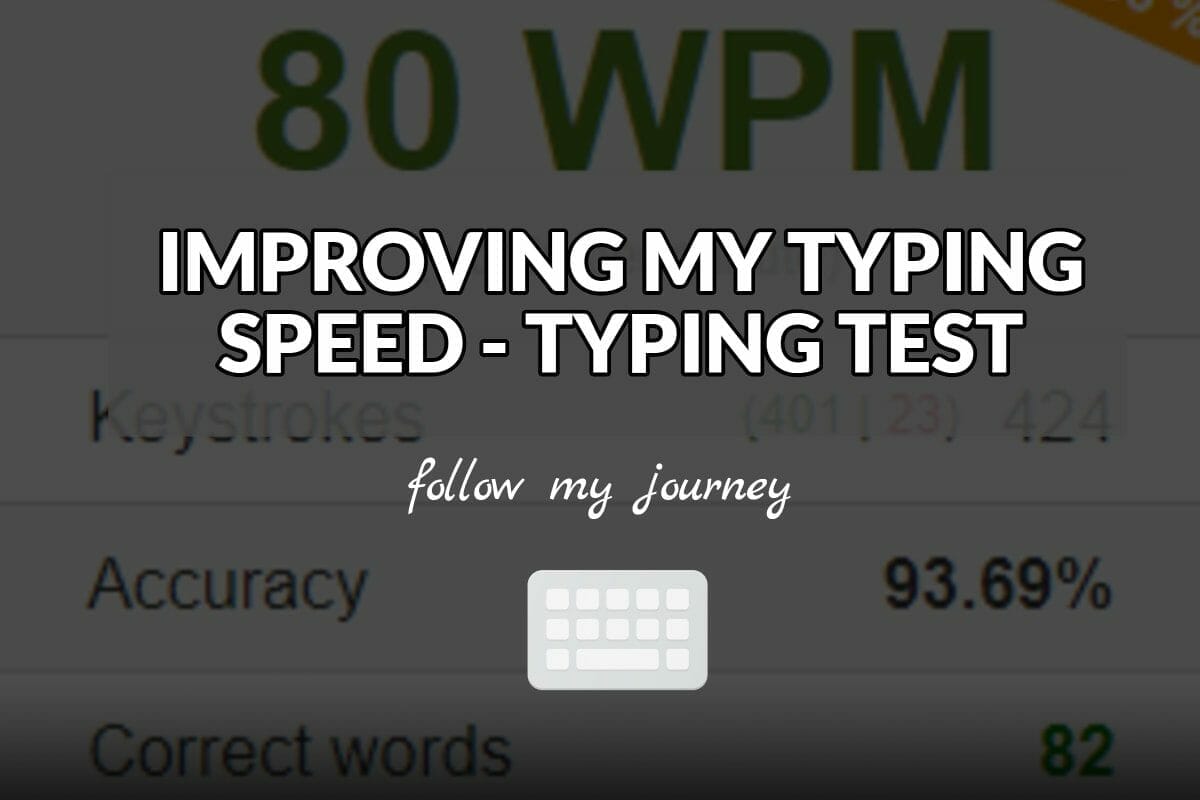 IMPROVING MY TYPING SPEED TYPING TEST The Simple Entrepreneur Marco Tran header