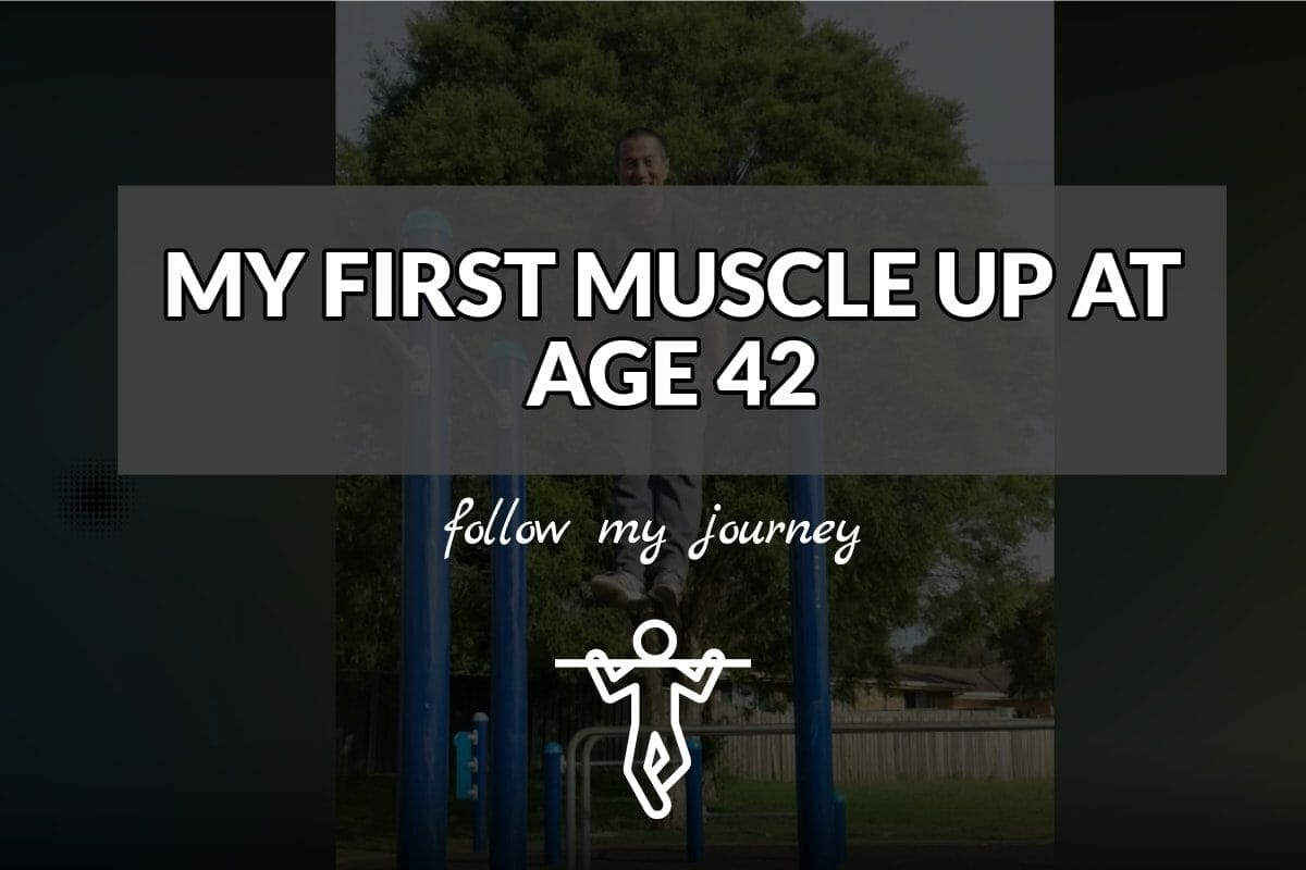 MY FIRST MUSCLE UP AT AGE 42 The Simple Entrepreneur Marco Tran