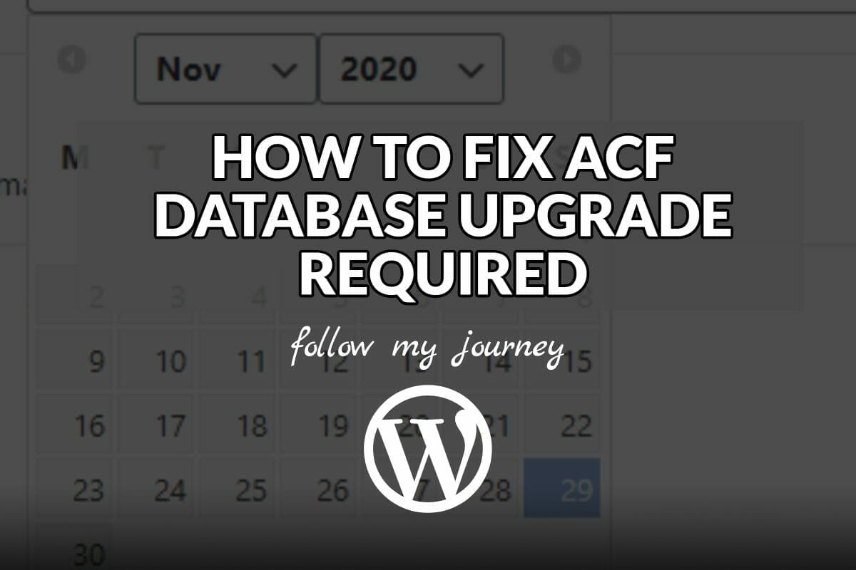 HOW TO FIX ACF DATABASE UPGRADE REQUIRED The Simple Entrepreneur