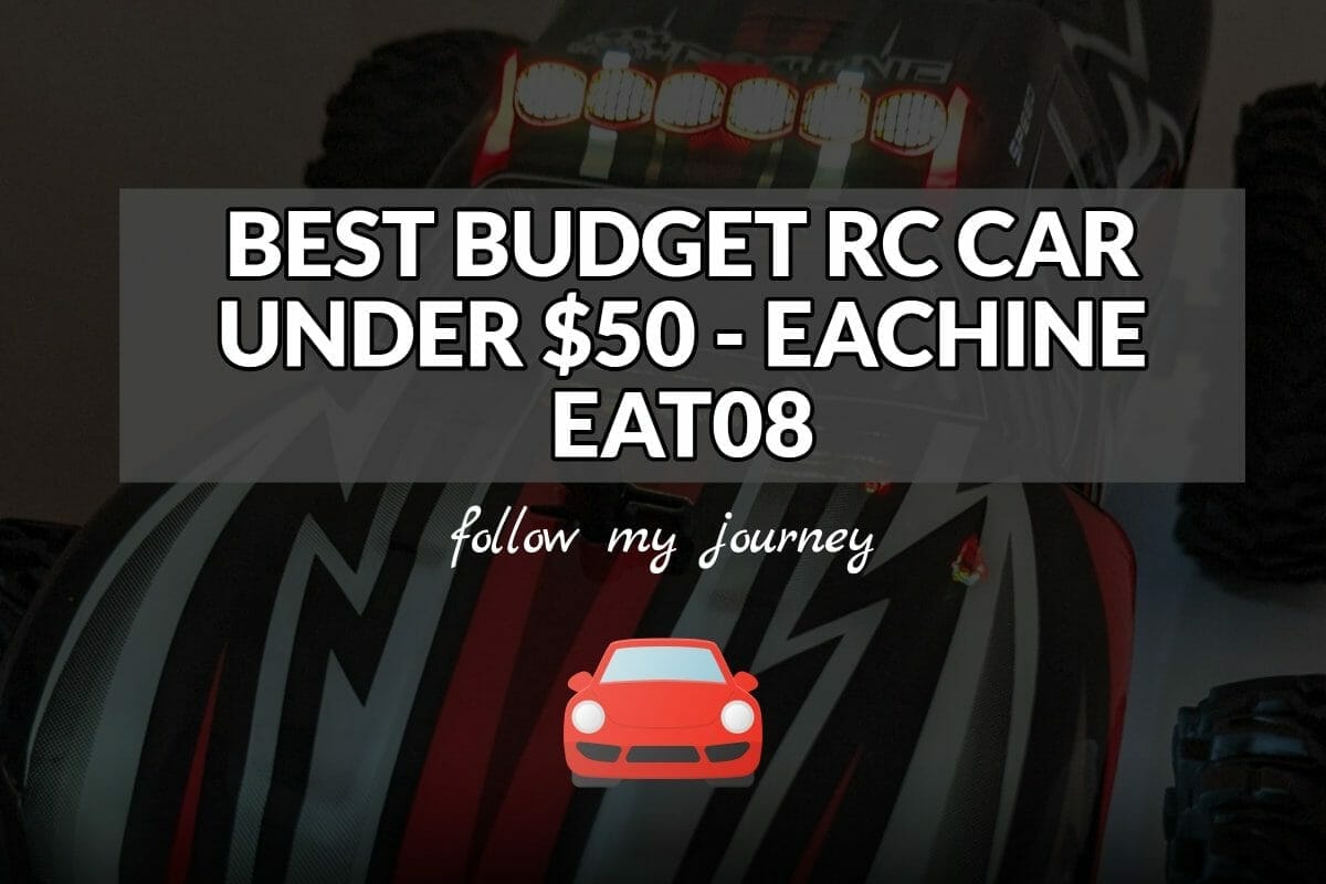 BEST BUDGET RC CAR UNDER 50 EACHINE EAT08 The Simple Entrepreneur header