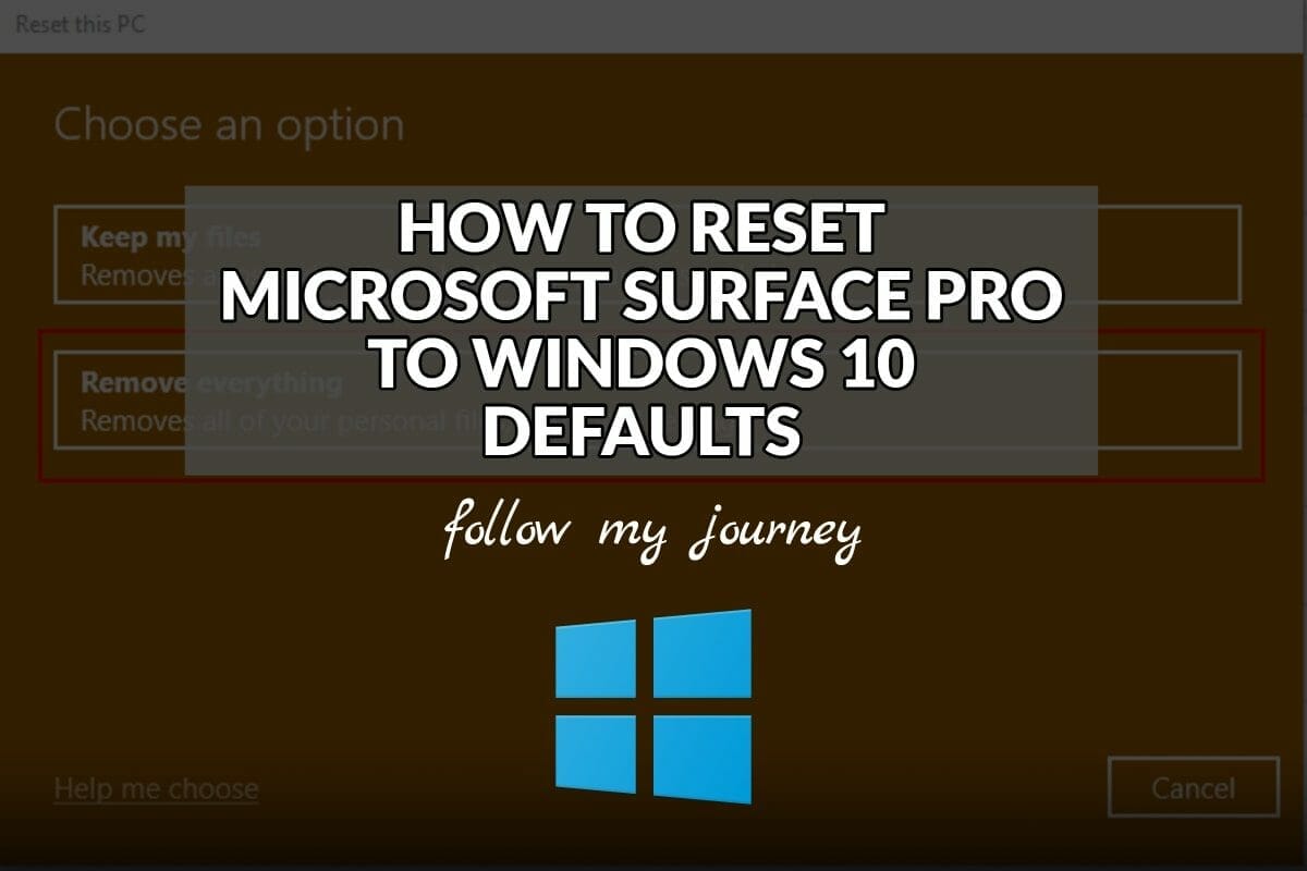 HOW TO RESET MICROSOFT SURFACE PRO TO WINDOWS 10 DEFAULTS The Simple Entrepreneur header