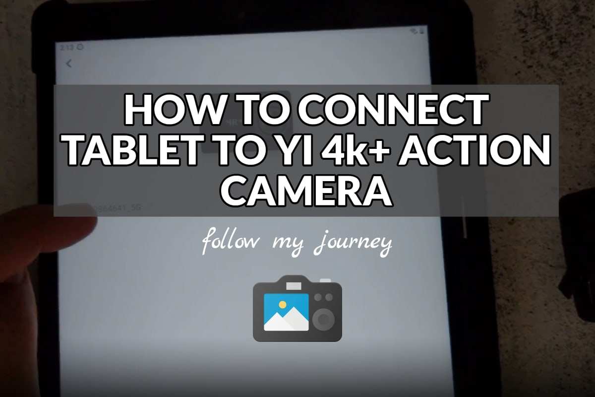 HOW TO CONNECT TABLET TO YI 4k ACTION CAMERA The Simple Entrepreneur header