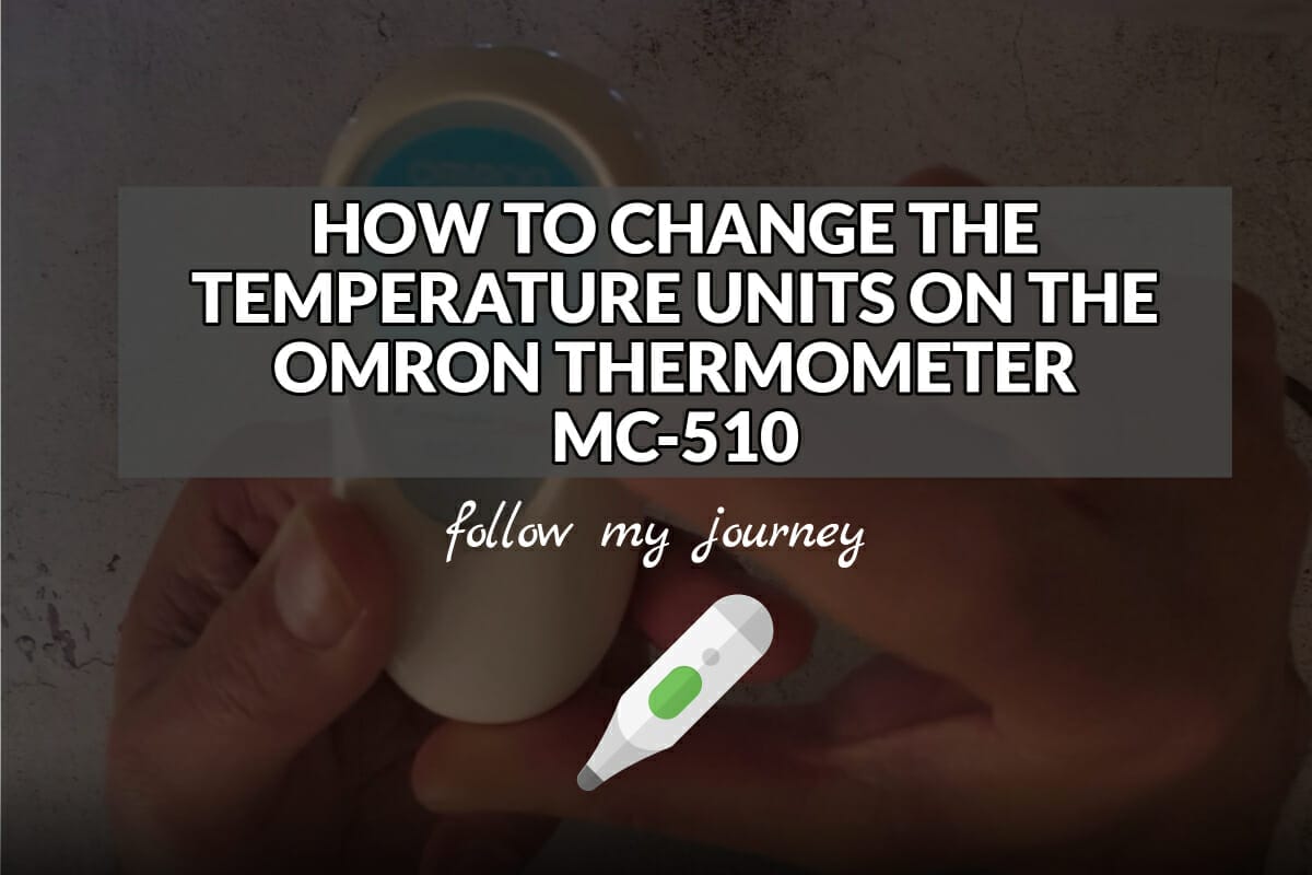 HOW TO CHANGE THE TEMPERATURE UNITS ON THE OMRON THERMOMETER MC 510 The Simple Entrepreneur header