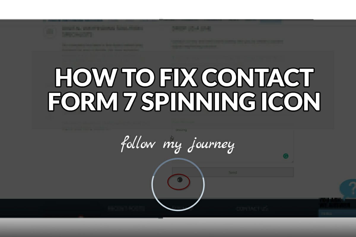 HOW TO FIX CONTACT FORM 7 SPINNING ICON header The Simple Entrepreneur