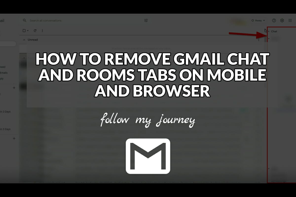 HOW TO REMOVE GMAIL CHAT AND ROOMS TABS ON MOBILE AND BROWSER header