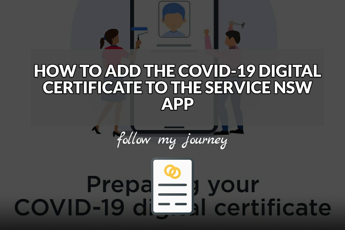 HOW TO ADD THE COVID 19 DIGITAL CERTIFICATE TO THE SERVICE NSW APP header