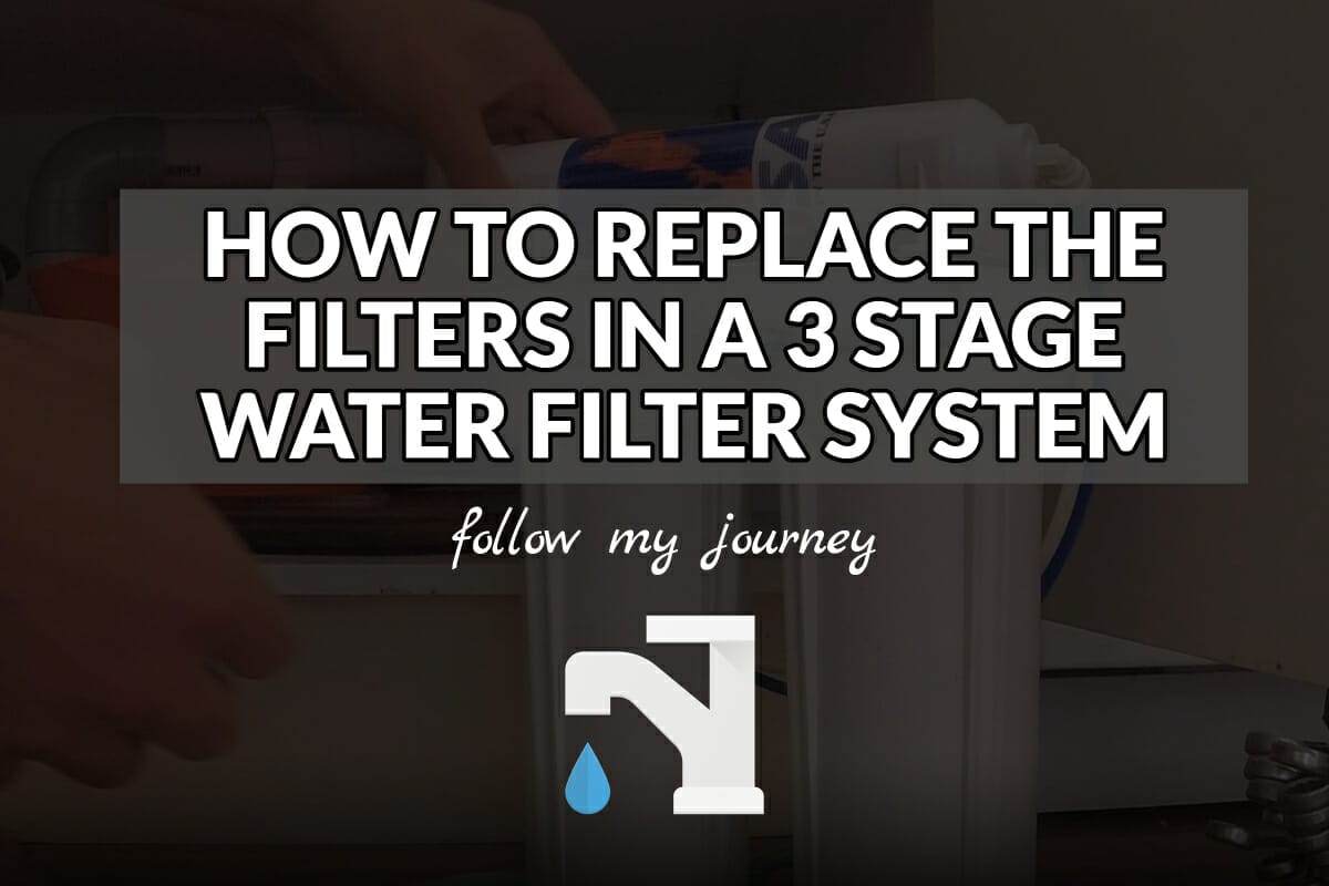 HOW TO REPLACE THE FILTERS IN A 3 STAGE WATER FILTER SYSTEM header