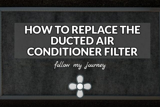 HOW TO REPLACE THE DUCTED AIR CONDITIONER FILTER header