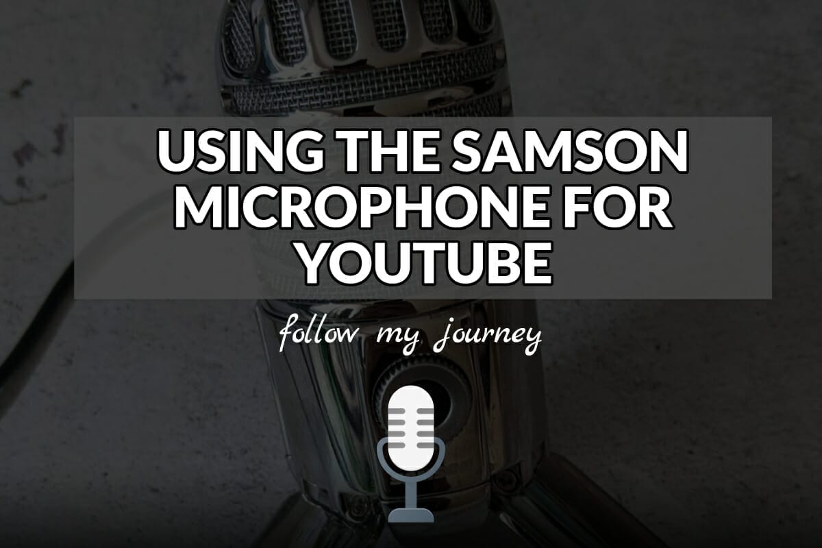 USING THE SAMSON MICROPHONE FOR YOUTUBE header