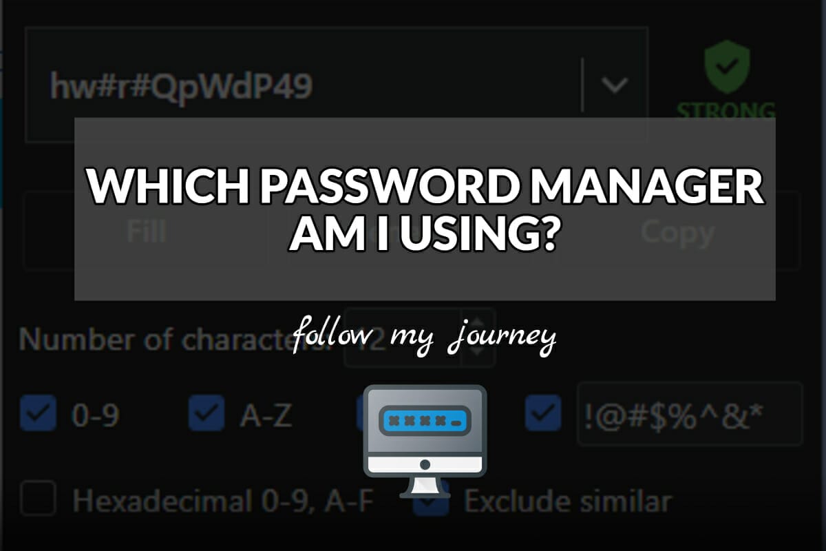 WHICH PASSWORD MANAGER AM I USING header