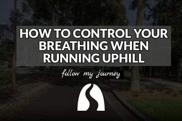 HOW TO CONTROL YOUR BREATHING WHEN RUNNING UPHILL header