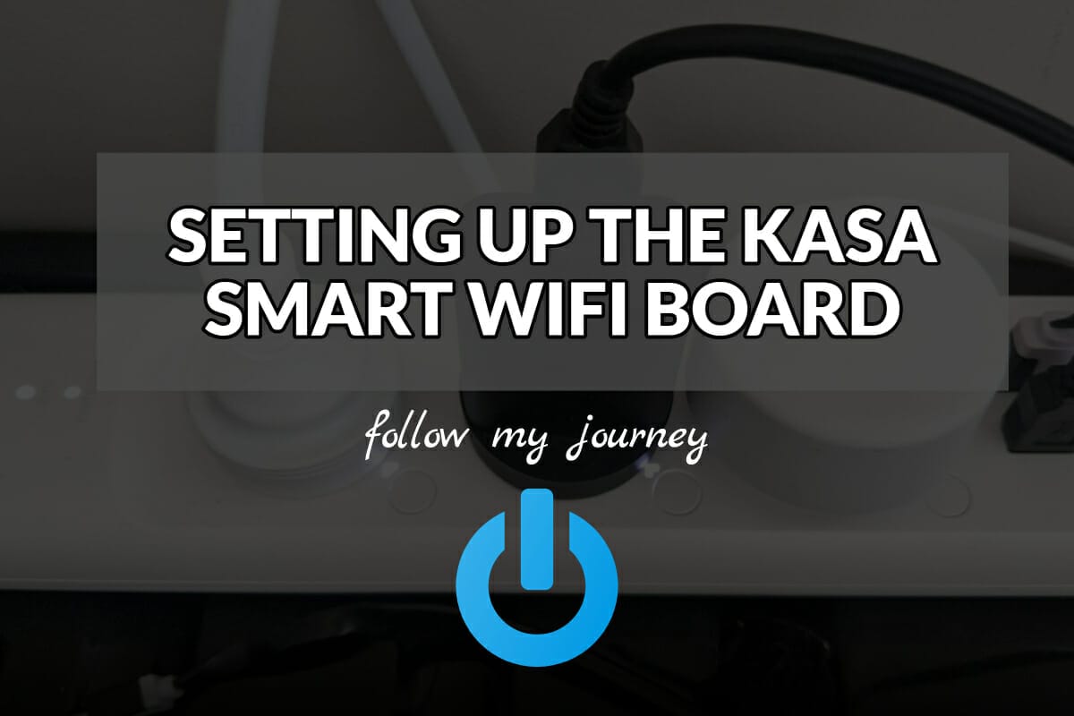 SETTING UP THE KASA SMART WIFI BOARD header The Simple Entrepreneur