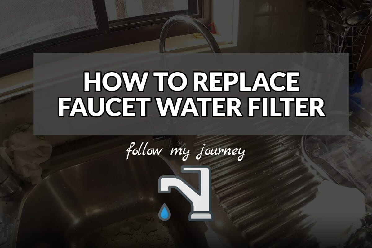 HOW TO REPLACE FAUCET WATER FILTER featured header