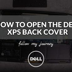 HOW TO OPEN THE DELL XPS BACK COVER header