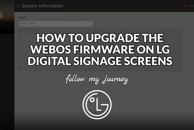 HOW TO UPGRADE THE WEBOS FIRMWARE ON LG DIGITAL SIGNAGE SCREENS header