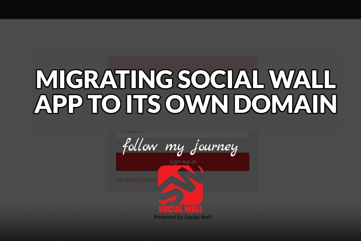 MIGRATING SOCIAL WALL APP TO ITS OWN DOMAIN header