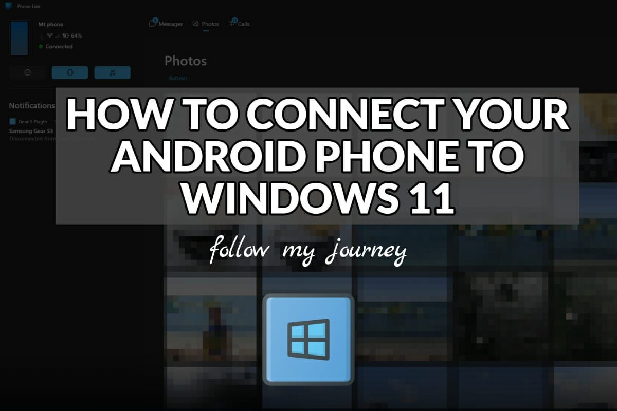 HOW TO CONNECT YOUR ANDROID PHONE TO WINDOWS 11 header