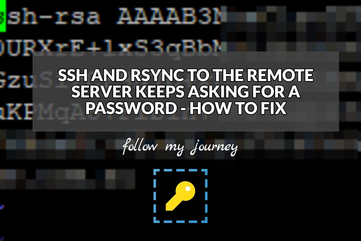 The Simple Entrepreneur SSH AND RSYNC TO THE REMOTE SERVER KEEPS ASKING FOR A PASSWORD HOW TO FIX