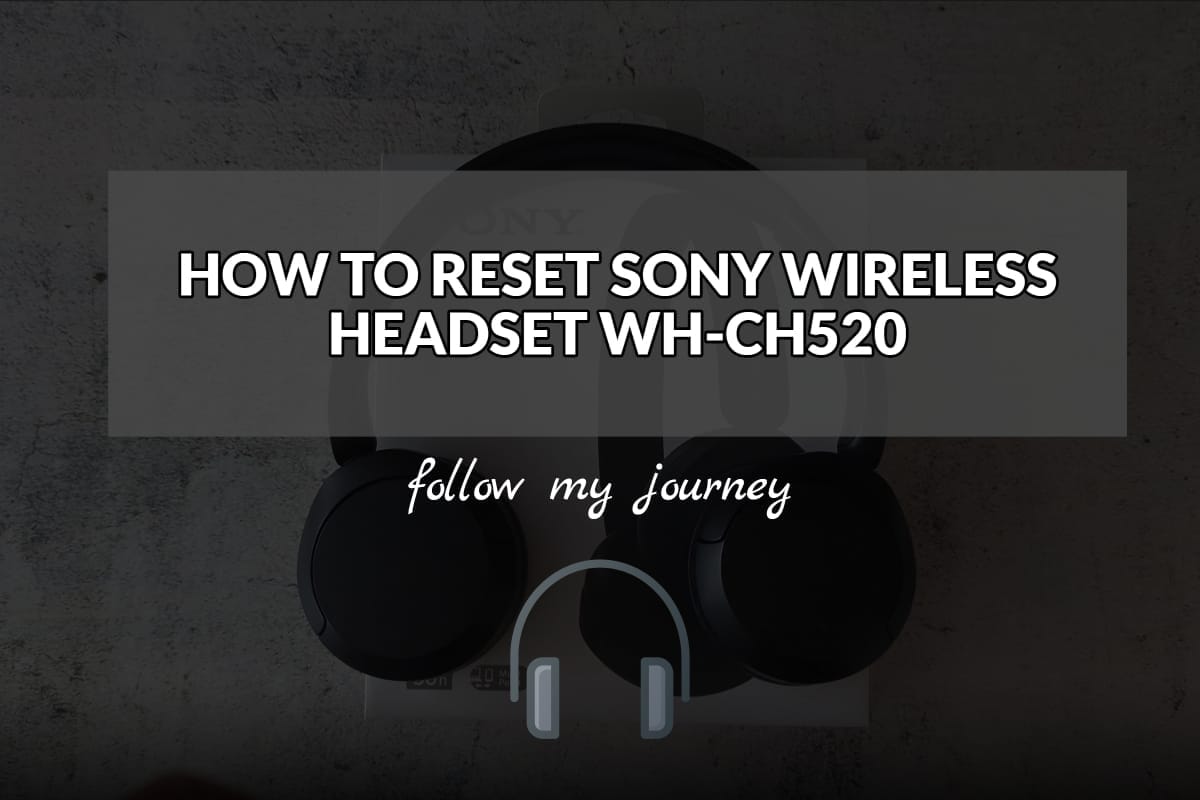 The Simple Entrepreneur HOW TO RESET SONY WIRELESS HEADSET WH CH520