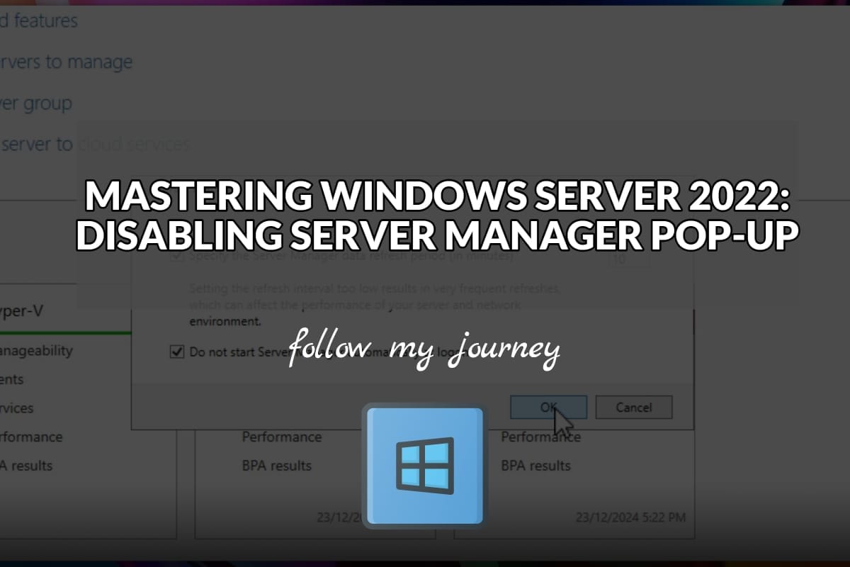 MASTERING WINDOWS SERVER 2022 DISABLING SERVER MANAGER POP UP