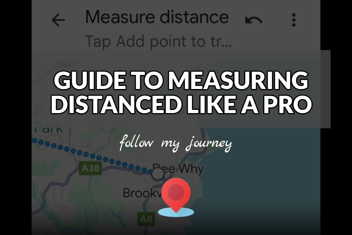 GUIDE TO MEASURING DISTANCED LIKE A PRO