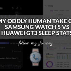 MY ODDLY HUMAN TAKE ON SAMSUNG WATCH 5 VS HUAWEI GT3 SLEEP STATS