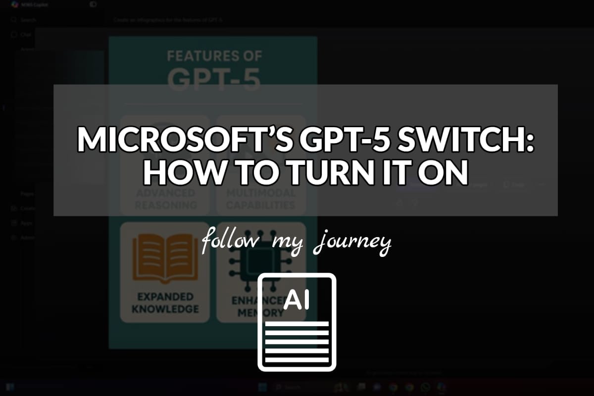 MICROSOFT’S GPT 5 SWITCH HOW TO TURN IT ON