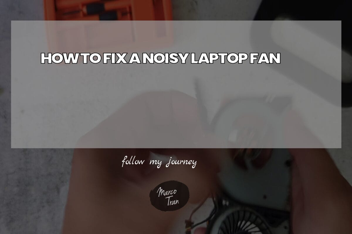 HOW TO FIX A NOISY LAPTOP FAN header