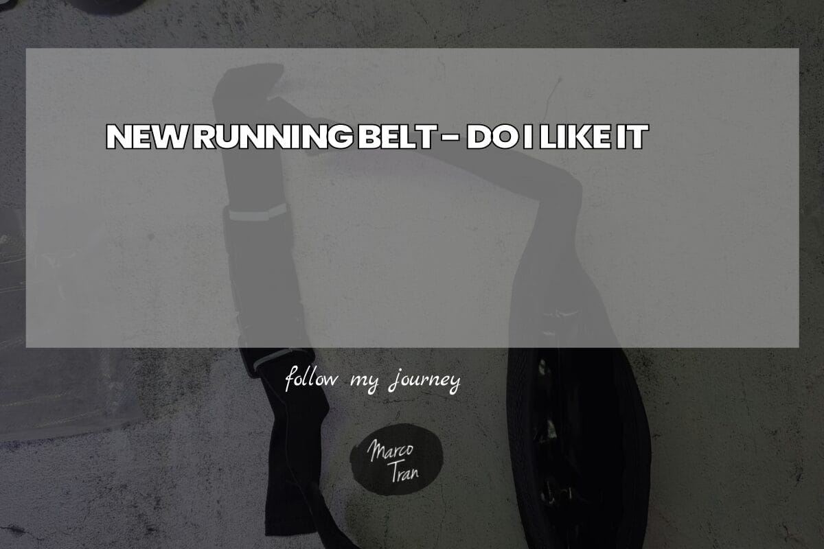 NEW RUNNING BELT DO I LIKE IT header