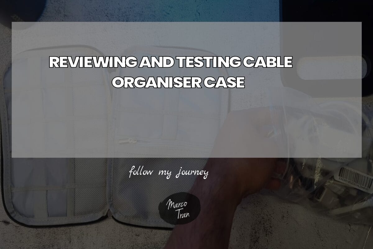 REVIEWING AND TESTING CABLE ORGANISER CASE header