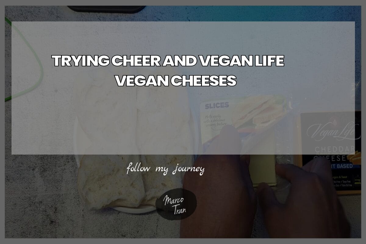 TRYING CHEER AND VEGAN LIFE VEGAN CHEESES header