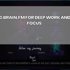 USING BRAIN.FM FOR DEEP WORK AND FOCUS header