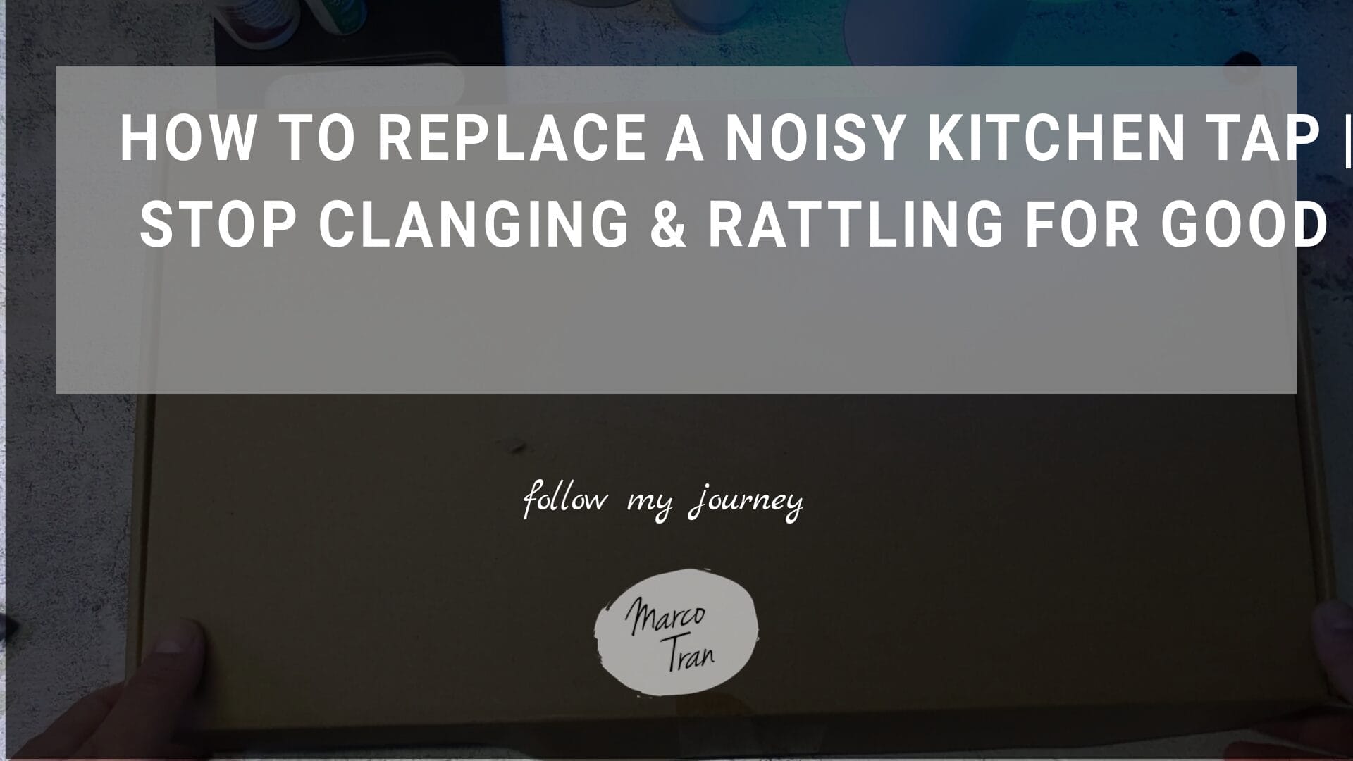 HOW TO REPLACE A NOISY KITCHEN TAP STOP CLANGING header 1