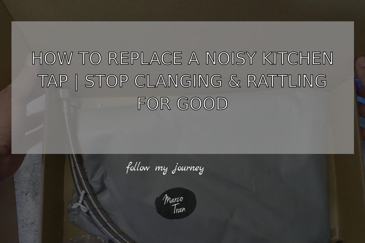 HOW TO REPLACE A NOISY KITCHEN TAP STOP CLANGING header