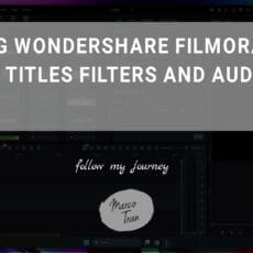 USING WONDERSHARE FILMORA SPRING TITLES FILTERS AN header