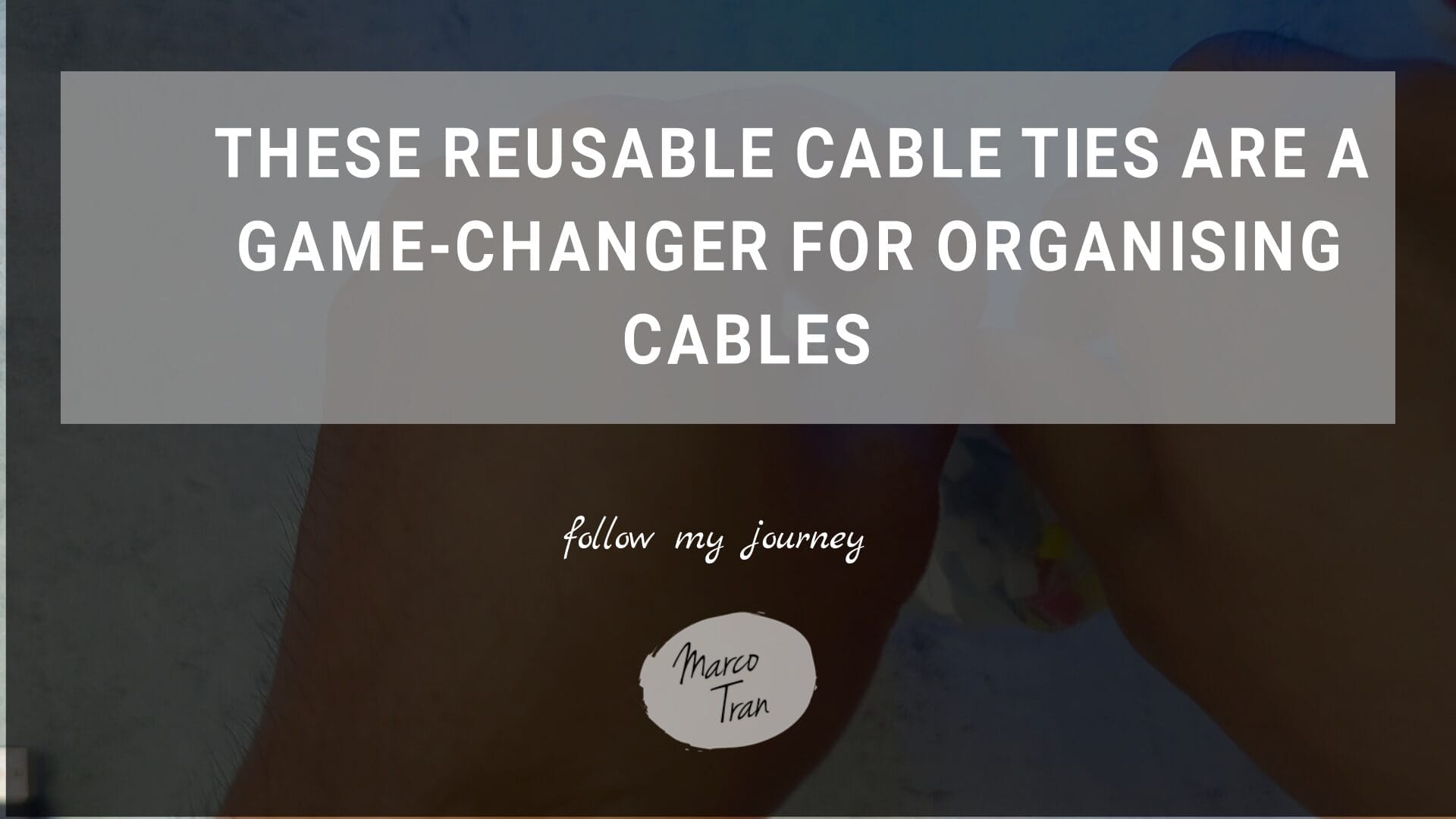 THESE REUSABLE CABLE TIES ARE A GAME CHANGER FOR O header